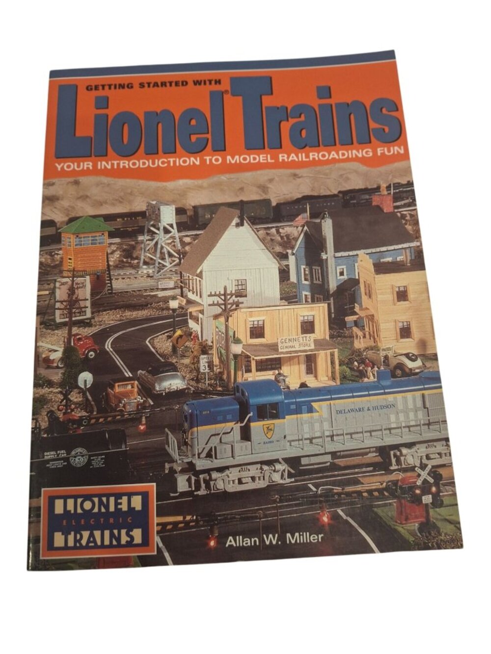 Getting Started With Lionel Trains Allan Miller O Gauge Model Railroading Guide